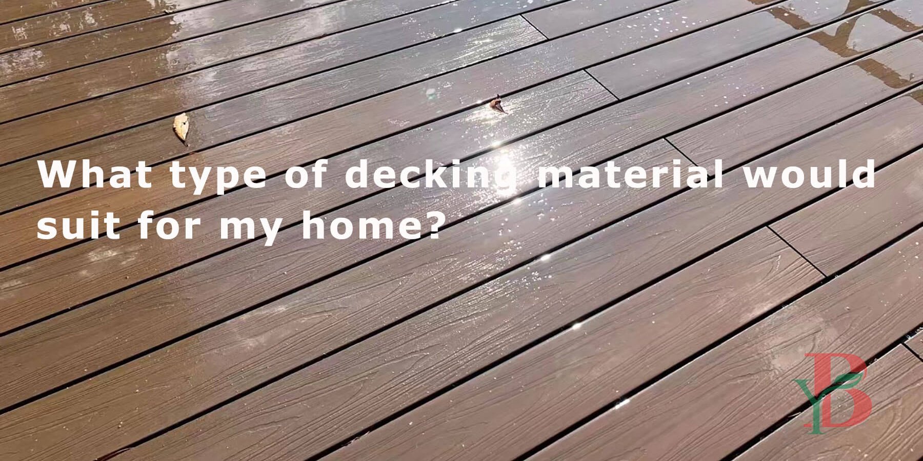 What-type-of-decking-material-would-suit-for-my-home