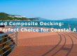 Capped composite decking is rapidly becoming the preferred choice for coastal homeowners due to its durability, beauty, and low maintenance requirements.