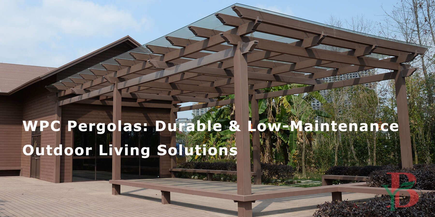 WPC-Pergolas WPC-Pergolas-Durable-&-Low-Maintenance-Outdoor-Living-Solutions